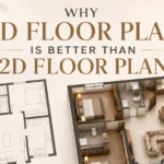 Why 3D Floor plan is better than 2D Floor Plan